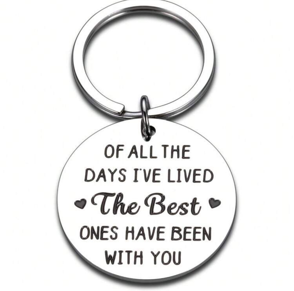 3/$25 Of All The Days Ive Lived The Best Ones Have Been With You Keychain NEW